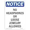 Signmission OSHA Notice, 5" Height, No Headphones Or Loose Jewelry Allowed Sign, 5" X 3.5", Portrait OS-NS-D-35-V-14652 - alternate 1